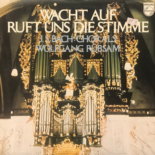 Wacht auf ruftuns die stimme J.S. Bach: Chorals Wolfgang Rübsam