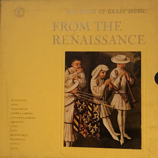 The Story Of the Great Music From The Renaissance( Box Set No.39)