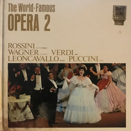 The World- Famous Opera 2 ( Rossini Wagner Verdi Leoncavallo Puccini