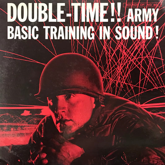 Double - Time!!! Army Basic Training In Sound!